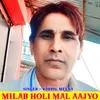 About Milab Holi Mal Aajyo Song
